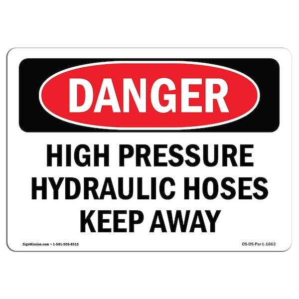 Safety Sign, OSHA Danger, 7" Height, Aluminum, High Pressure Hydraulic Hoses Keep Away, Landscape